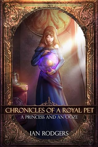 A Princess and an Ooze by Ian Rodgers book cover