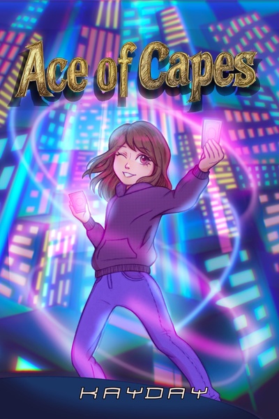 Ace of Capes [Superhero LitRPG] [Isekai] [Card Crafting] by kayday book cover