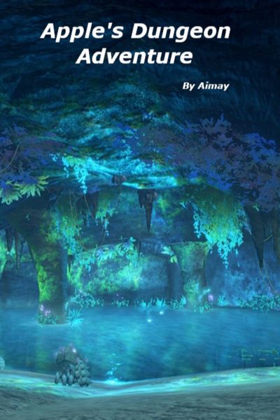 Apple's Dungeon Adventure [Crafting Progression LitRPG] by Aimay book cover