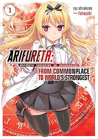 Arifureta: From Commonplace to World’s Strongest, Volume 1 by Ryo Shirakome book cover