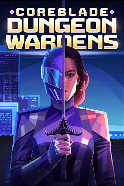 Coreblade Dungeon Wardens [LitRPG, System Integration, Dungeon Core, Sentai Inspired, Action/Adventure] by AlexRaizman book cover