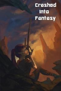Crashed Into Fantasy / Крушение В Мире Фэнтези by xacual book cover