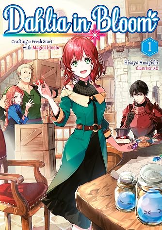 Dahlia in Bloom: Crafting a Fresh Start with Magical Tools Volume 1 by Hisaya Amagishi book cover