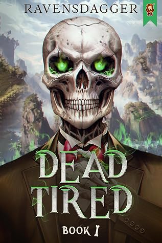 Dead Tired 1 by RavensDagger book cover