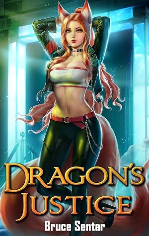 Dragon's Justice by Bruce Sentar book cover