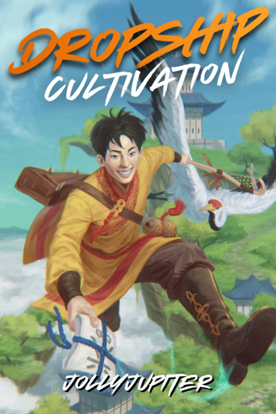 Dropship Cultivation - Dao of Delivery [A Cozy Mongolian Slice of Life Xianxia] by Jollyjupiter book cover