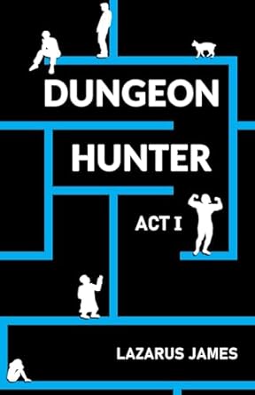 Dungeon Hunter: Act I by Lazarus James book cover