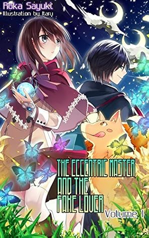 The Eccentric Master and the Fake Lover, Vol. 1 by Roka Sayuki book cover