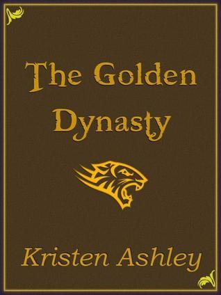 The Golden Dynasty by Kristen Ashley book cover