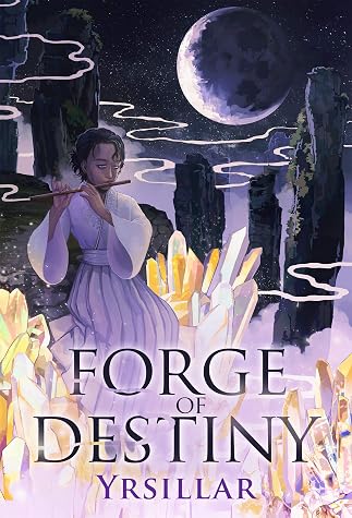 Forge of Destiny, Volume 1 by Yrsillar book cover