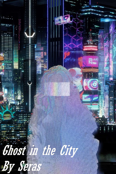 Ghost in the City: Cyberpunk Gamer SI by Seras book cover