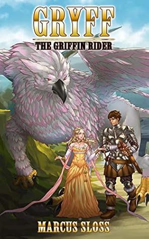 Gryff the Griffin Rider 1 by Marcus Sloss book cover