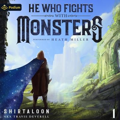 He Who Fights with Monsters by Shirtaloon book cover