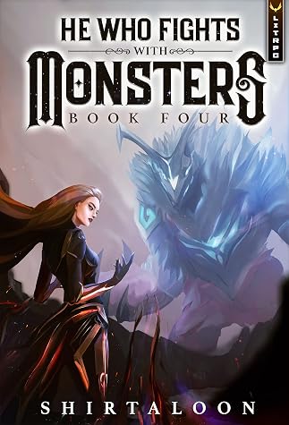 He Who Fights with Monsters 4 by Shirtaloon book cover
