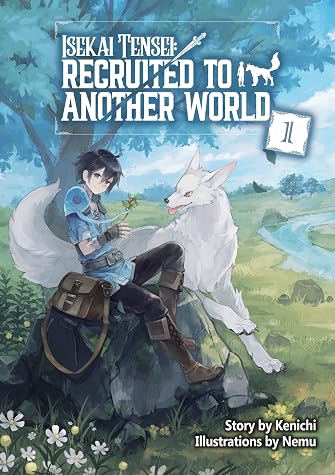 Isekai Tensei: Recruited to Another World Volume 1 by Kenichi book cover