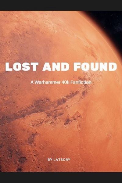 Lost and Found (Warhammer 40k SI) by Latscryjml book cover