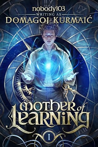 Mother of Learning: ARC 1 by Domagoj Kurmaić book cover