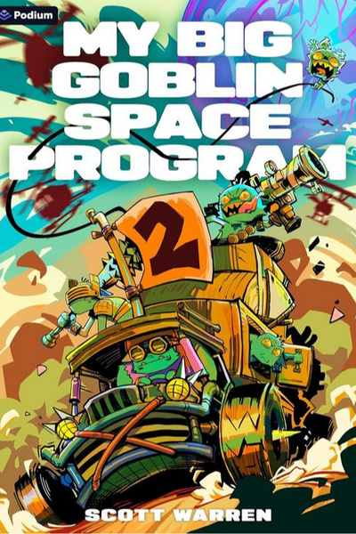 My Big Goblin Space Program [STUBBED] by ScottWarren book cover