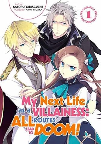 My Next Life as a Villainess: All Routes Lead to Doom! Volume 1 (Light Novel) by Satoru Yamaguchi book cover