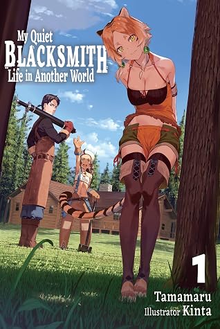 My Quiet Blacksmith Life in Another World: Volume 1 by Tamamaru book cover