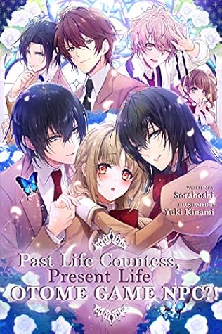 Past Life Countess, Present Life Otome Game NPC?! by Sorahoshi book cover