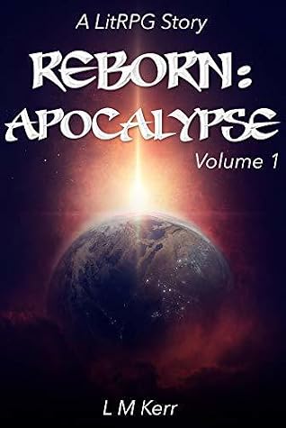 Reborn: Apocalypse Volume 1 by L.M. Kerr book cover