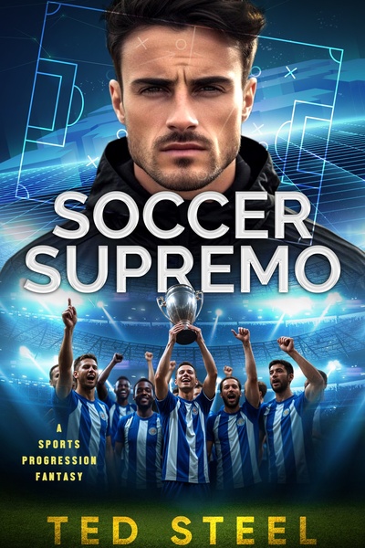 Soccer Supremo - A Sports Progression Fantasy by TedSteel book cover
