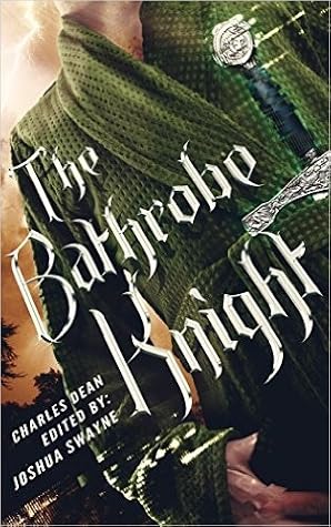 The Bathrobe Knight by Charles Dean book cover