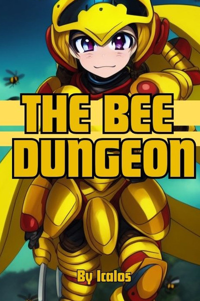 The Bee Dungeon [A Dungeon Core LitRPG] (Book 1-5 Stubbed) by Icalos book cover