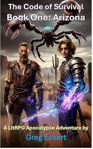 The Code of Survival Book One: Arizona (The Code of Survival - A LitRPG Apocalypse Adventure 1) by Greg Eckert book cover