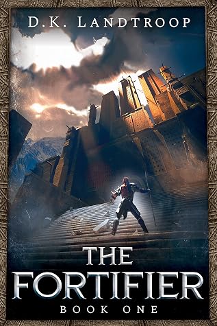 The Fortifier by D.K. Landtroop book cover