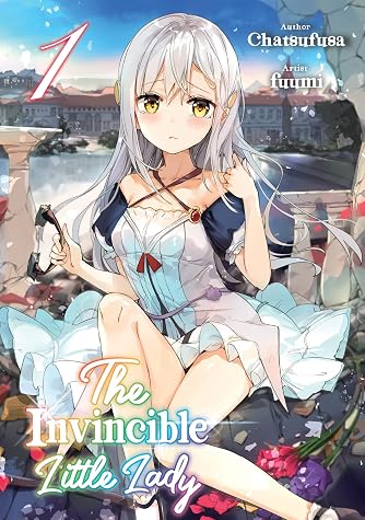 The Invincible Little Lady: Volume 1 by Chatsufusa book cover