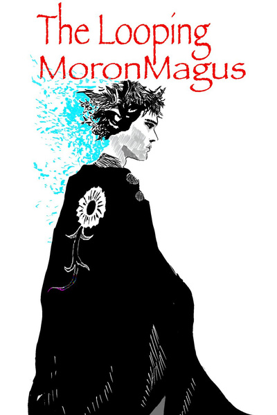 The Looping MoronMagus (Mage Academy/Time Loop) by bor902 book cover