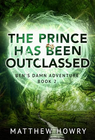 The Prince Has Been Outclassed by Matthew Howry book cover