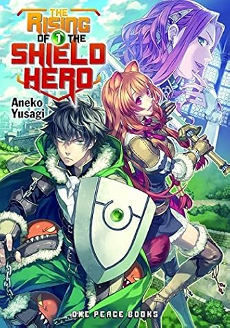 The Rising of the Shield Hero Volume 01 (Light Novel) by Aneko Yusagi book cover