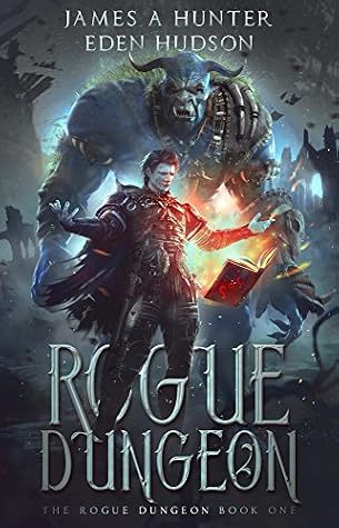 Rogue Dungeon by James A. Hunter book cover