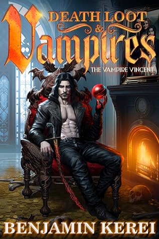 Death Loot & Vampires by Benjamin Kerei book cover