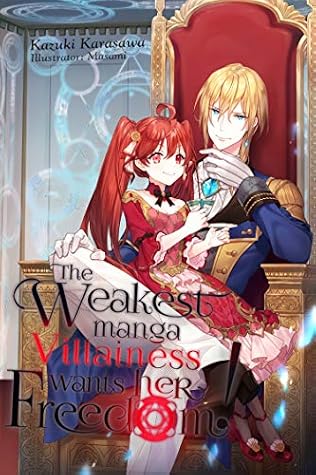 The Weakest Manga Villainess Wants Her Freedom! by Kazuki Karasawa book cover