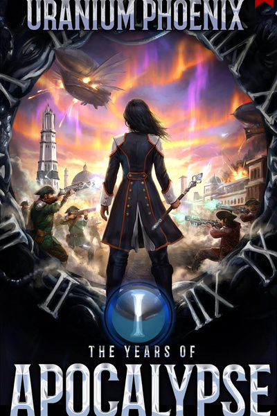 The Years of Apocalypse - A Time Loop Progression Fantasy (Book 1 stubbed, Book 2 stubbing Sept 9!) by UraniumPhoenix book cover