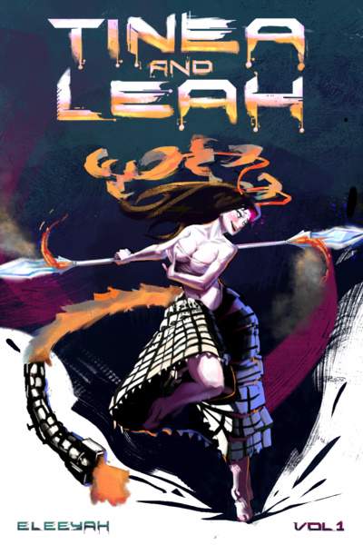 Tinea and Leah [Cyberpunk, Alien Incursions, Murder and Mayhem, Sapphic Romance (WLW)] by Eleeyah book cover