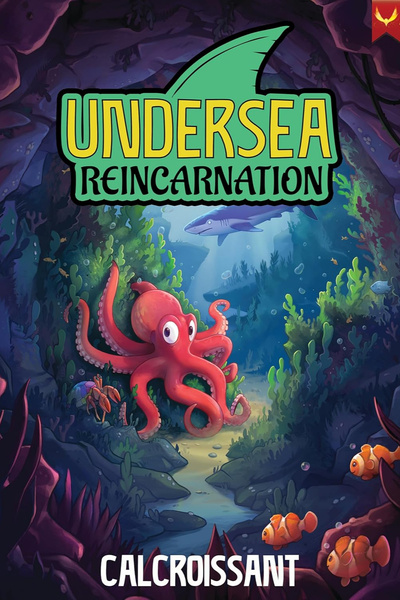 Undersea Reincarnation - [Octopus Monster Evolution LitRPG] - Book 2 Stubbing April 5th, 2026 by calcroissant book cover