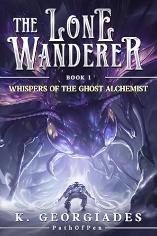 Whispers of the Ghost Alchemist: A LitRPG Adventure by K. Georgiades aka PathofPen book cover